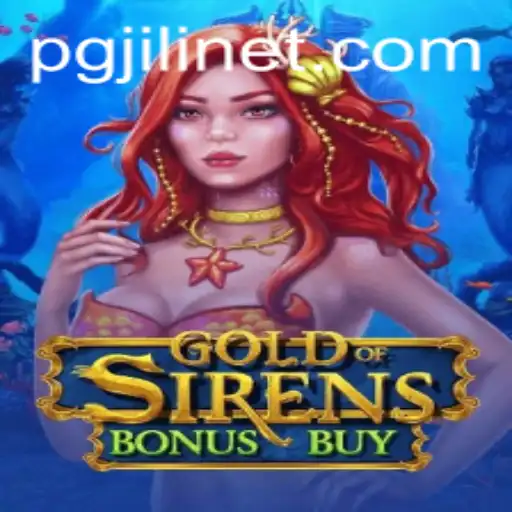Discover the Exciting World of GoldofSirensBonusBuy by PGJILI